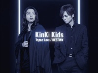 KinKi Kids『Topaz Love/DESTINY』