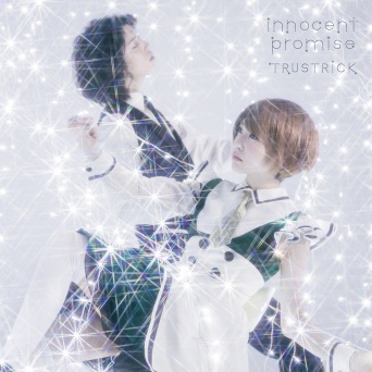 TRUSTRICK『innocent promise』