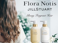 フローラノーティス　ジルスチュアート新作“揺れツヤ髪”へと導くシャンプー＆トリートメント